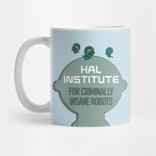 the HAL INSTITUTE for criminally insane robots by Eugene and Jonnie Tee's